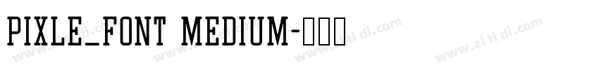 Pixle_Font Medium字体转换